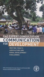 FAO EXPERT CONSULTATION COMMUNICATION FOR DEVELOPMENT MEETING TODAY'S AGRICULTURE AND RURAL DEVELOPM