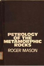 PETROLOGY OF THE METAMORPHIC ROCKS