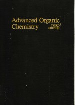 ADVANCED ORGANIC CHEMISTRY  PART A：STRUCTURE AND MECHANISMS  THIRD EDITION