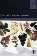 FAO IRRIGATION AND DRAINAGE PAPER 66 CROP YIELD RESPONSE TO WATER