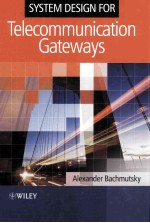 SYSTEM DESIGN FOR TELECOMMUNICATION GATEWAYS