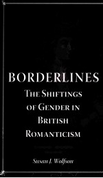 BORDERLINES THE SHIFTINGS OF GENDER IN BRITISH ROMANTICISM