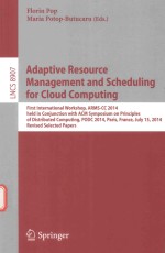 ADAPTIVE RESOURCE MANAGEMENT AND SCHEDULING FOR CLUND COMPUTING