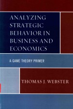 ANALYZING STRATEGIC BEHAVIOR IN BUSINESS AND ECONOMICS A GAME THEORY PRIMER