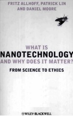 What Is Nanotechnology and Why Does It Matter? From Science to Ethics