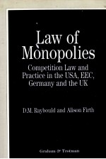 LAW OF MONOPOLIES:COMPETITION AND PRACTICE IN THE USA