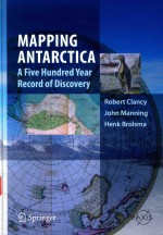 MAPPING ANTARCTICA A FIVE HUNDRED YEAR ERCORD OF DISCOVERY