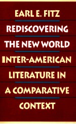 REDISCOVERING THE NEW WORLD TNTER-AMERICAN LITERATURE IN A COMPARATIVE CONTEXT