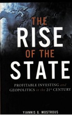 THE RISE OF THE STATE :PROFITABLE INVESTING AND GEOPOLITICS IN THE 21ST CENTURY