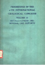 PROCEEDINGS OF THE 27TH INTERNATIONAL GEOLOGICAL CONGRESS VOLUME 12  METALLOGENESIS AND MINERAL ORE 