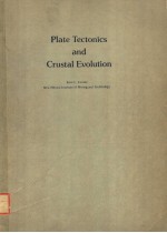 PLATE TECTONICS AND CRUSTAL EVOLUTION