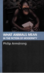 WHAT ANIMALS MEAN IN THE FICTION OF MODERNITY