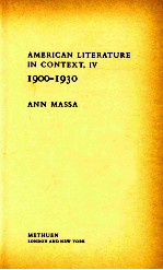 AMERICAN LITERATURE IN CONTEXT IV 1900-1930