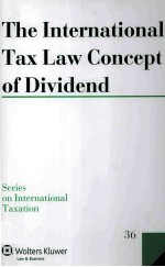 THE INTERNATIONAL TAX LAW CONCEPT OF DIVIDEND