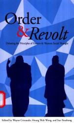 ORDER AND REVOLT DEBATING THE PRINCIPLES OF EASTERN AND WESTERN SOCIAL THOUGHT