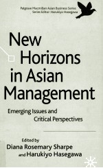 NEW HORIZONS IN ASIAN MANAGEMENT:EMERGING LSSUES AND CRITICAL PERSPECTIVES