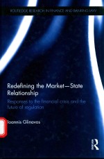 REDEFINING THE MARKET-STATE RELATIONSHIP RESPONSES TO THE FINANCIAL CRISIS AND THE FUTURE OF REGULAT