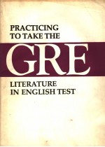 PRACTICING TO TAKE THE GRE LITERATURE IN ENGLISH TEST