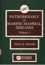 PATHOBIOLOGY OF MARINE MAMMAL DISEASES VOLUME 1