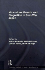 MIRACULOUS GROWTH ANG STAGNATION IN POST-WAR JAPAN