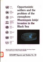 GESAMP REPORTS AND STUDIES NO.58  OPPORTUNISTIC SETTLERS AND THE PROBLEM OF THE CTENOPHORE MNEMIOPSI