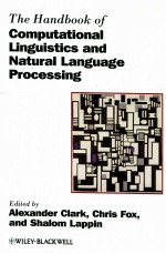 THE HANDBOOK OF COMPUTATIONAL LINGUISTICS AND NATURAL LANGUAGE PROCESSING