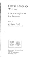 SECOND LANGUAGE WRITING RESEARCH INSIGHTS FOR CLASSROOM