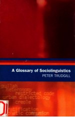 A GLOSSARY OF SOCIOLINGUISTICS