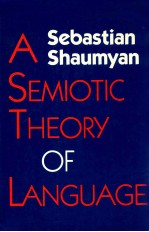 A SEMIOTIC THEORY OF LANGUAGE