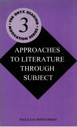 APPROACHES TO LITERATURE THROUGH SUBJECT THE ORYX READING MOTIVATION SERIES