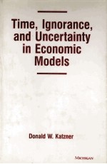 TIME LGNORANCE AND UNCERTAINTY IN ECONOMIC MODELS