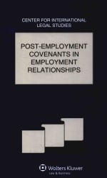 POST-EMPLOYMENT COVENANTS IN EMPLOYMENT RELATIONSHIPS THE COMPARATIVE LAW YEARBOOK OF INTERNATIONAL 