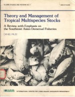 ICLARM STUDIES AND REVIEWS NO.1  THEORY AND MANAGEMENT OF TROPICAL MULTISPECIES STOCKS