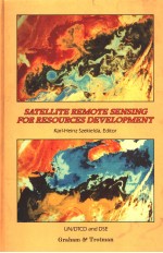 SATELLITE REMOTE SENSING FOR RESOURCES DEVELOPMENT