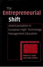 THE ENTREPRENEURIAL SHIFT AMERICANIZATION IN EUROPEAN HIGH-TECHNOLOGY MANAGEMENT EDUCATION