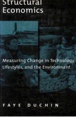 STRUCTURAL ECONOMICS:MEASURING CHANGE IN TECHNOLOGY LIFESTYLES AND THE ENVIRONMENT