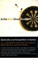 IS THE GOOD ENOUGH? OPTIMALITY AND COMPETITION IN SYNTAX