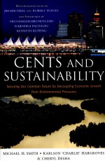 CENTS AND SUSTAINABILITY:SECURING OUR COMMON FUTURE BY DECOUPLING ECONOMIC GROWTH FROM ENVIRONMENTAL