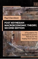 POST KEYNESIAN MACROECONOMIC THEORY SECOND EDITION:A FOUNDATION FOR SUCCESSFUL ECONOMIC POLICIES FOR