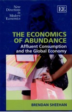 THE ECONOMICS OF ABUNDANCE AFFLUENT CONSUMPTION AND THE GLOBAL ECONOMY