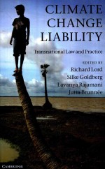 CLIMATE CHANGE LIABILITY TRANSNATIONAL LAW AND PRACTICE