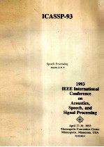 ICASSP-93 SPEECH PROCESSING VOLUME 2 OF 5 1993 IEEE INTERNATIONAL CONFERENCE ON ACOUSTICS SPEECH AND