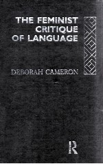 THE FEMINIST CRITIQUE OF LANGUAGE A READER