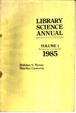 LIBRARY SCIENCE ANNUAL VOLUME 1  1985