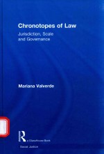 CHRONOTOPES OF LAW MARIANA VALVERBE