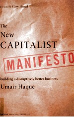 THE NEW CAPITALIST MANIFESTO BUILIDING A DISRUPTIVELY BETTER BUSINESS