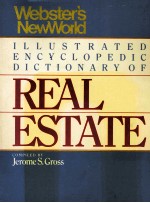 WEBSTER'S NEW WORLD ILLUSTRATED ENCYCLOPEDIC DICTIONARY OF REAL ESTATE THIRD EDITION