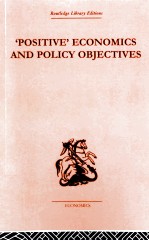 POSITIVE ECONOMICS AND POLICY OBJECTIVES