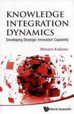 KNOWLEDGE INTEGRATION DYNAMICS:DEVELOPING STRATEGIC INNOVATION CAPADILITY