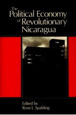 THE POLITICAL ECONOMY OF REVOLUTIONARY NICARAGUA